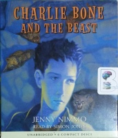Charlie Bone and the Beast written by Jenny Nimmo performed by Simon Jones on CD (Unabridged)